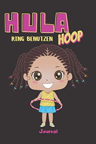 Hula hoop: Ring benutzen, geschenk für hula hoop fan, hoop dance journal