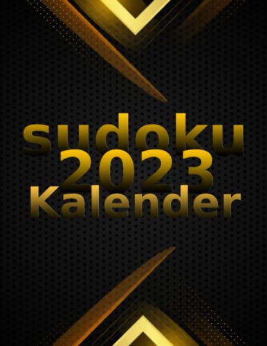 Sudoku Kalender 2023: Rätselbuch für Erwachsene - 365 Tage Sudoku 2023 - 4 Stufen von Leicht, Mittel, Schwierig und Sehr Schwierig mit Lösungen