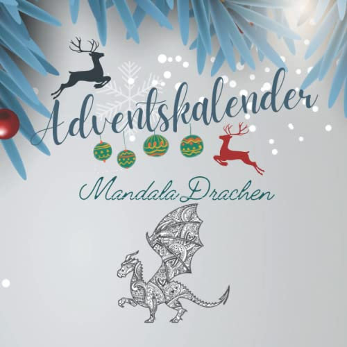 Adventskalender 2022: Mandala Kleiner Drache Malvorlagen für Erwachsene, um Angst zu überwinden, sich ruhig zu fühlen, stressfrei zu sein und Ihre ... 54 Premium-Farbseiten mit glänzendem Einband