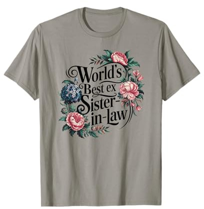 Meilleure ex-belle-sœur de Funny World T-Shirt