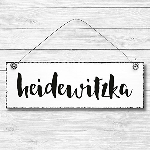 Heidewitzka - Dekoschild Türschild Wandschild Holz Deko Schild 10x30cm Holzdeko Holzbild Deko Schild Geschenk Mitbringsel Geburtstag Hochzeit Weihnachten