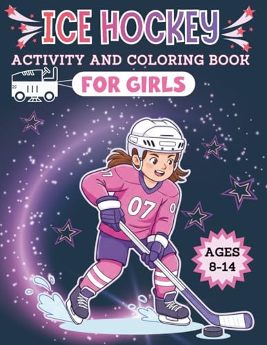 Ice Hockey Activity & Coloring Book: For Girls Ages 8-14