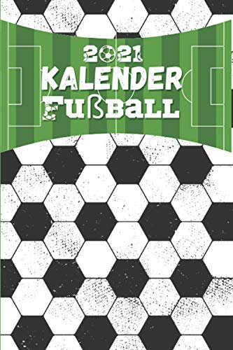 Kalender 2021 Fußball: Terminplaner 2021 Fussball | Wochenplaner 2021 A5 Planer organizer 2021 | Taschenkalender und Terminkalender | Kalender - ... Dezember 2021 Geschenk fur soccers Fußballer
