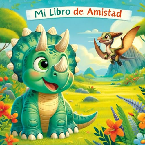 Mi Libro de Amistad Dinosaurio: 40 Amigos Dejando Huellas entre Dibujos y Colores Prehistóricos: El Regalo Perfecto para Niños, Escolares y Fans de los Dinosaurios