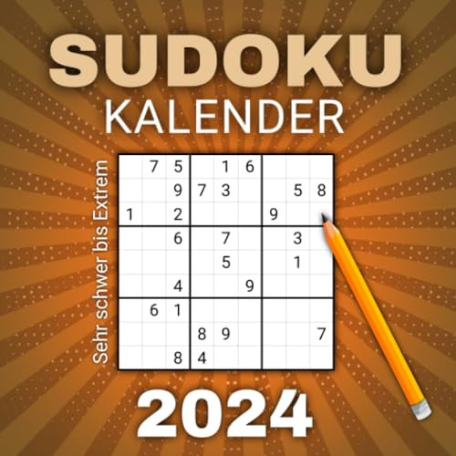 Sudoku Kalender 2024: Die ultimative Herausforderung mit 366 Sehr Schwer bis Extrem-Sudokus für Rätselfreunde für Erwachsene und Senioren mit Alle Lösungen