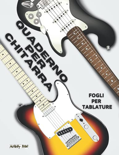 QUADERNO PER CHITARRA. Fogli per Tablature. Tablature Vuote per Chitarra. Spartiti per Chitarra.