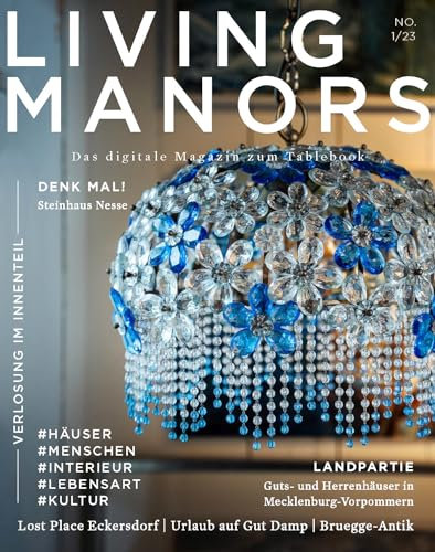 LIVING MANORS 01/23 (LIVING MANORS - Das Magazin rund um historische Gebäude)