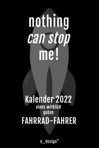 Kalender 2022 für Fahrrad-Fahrer / Radfahrer: Wochenplaner / Tagebuch / Journal für das ganze Jahr: Platz für Notizen, Planung / Planungen / Planer, Erinnerungen und Sprüche