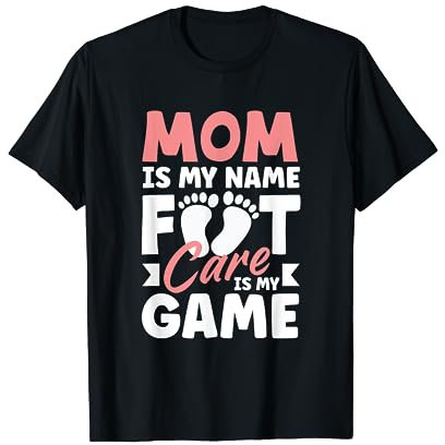 Podologe Mama Fußpflege Ist Mein Spiel Lustige Fußpflege Experte T-Shirt