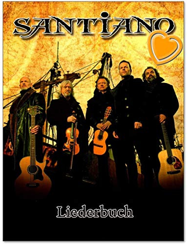 Santiano Liederbuch - 16 bisher größten Hits von Santiano, arrangiert für Klavier, Gesang und Gitarre (Griffbilder) - Songbook mit bunter herzförmiger Notenklammer