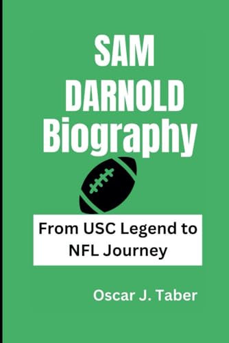 SAM DARNOLD: From USC Legend to NFL Journey