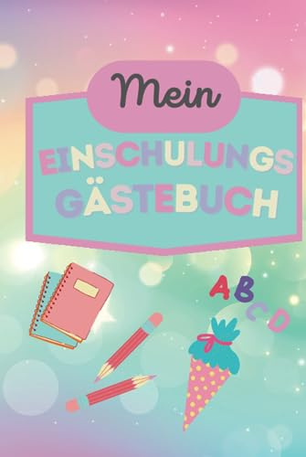 Mein Einschulungs Gästebuch
