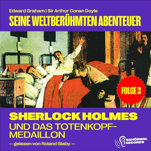Sherlock Holmes und das Totenkopf-Medaillon: Seine weltberühmten Abenteuer 3