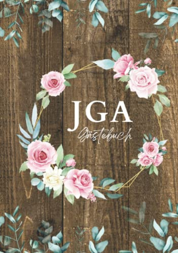 Jga Gästebuch: Junggesellinnenabschied Gästebuch für Frauen zum ausfüllen, für handgeschriebene Glückwünsche, Erinnerungen, und Einkleben der tollsten Fotos für Team Braut.