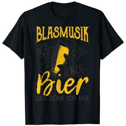 Blasmusik Und Bier Das Gönn Ich Mir Party Bier Musik T-Shirt