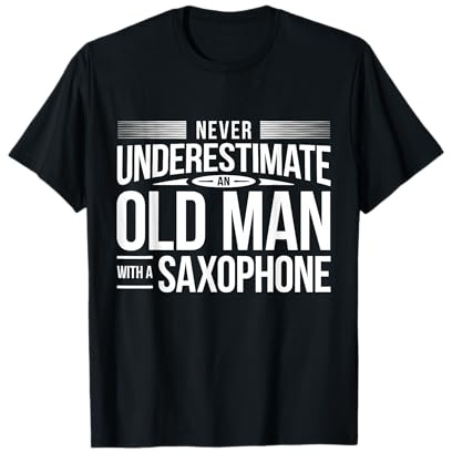 Old Man Saxophonist Grandpa Saxist Sax Father Saxophone T-Shirt