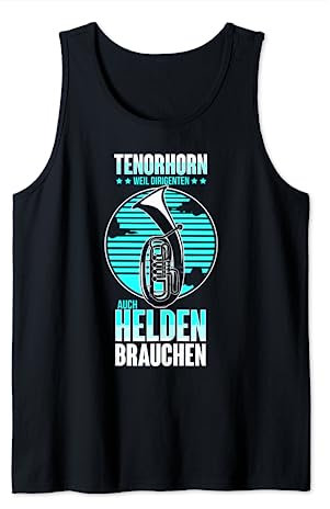 Witziges Tenorhorn Geschenk für Tenorhornisten - Tenorhorn Tank Top
