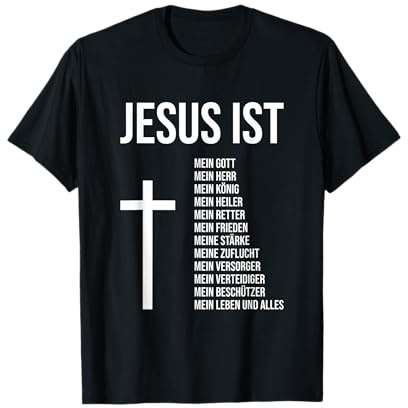 Jesus Ist Mein Alles Mein Gott und Retter Bibel Kreuz T-Shirt