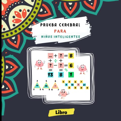 Prueba cerebral para niños inteligentes: Libro de actividades de Acertijos Lógicos, de 8 a 15 años, Con acertijos matemáticos mentales con soluciones ... y mejorar sus habilidades de pensamiento