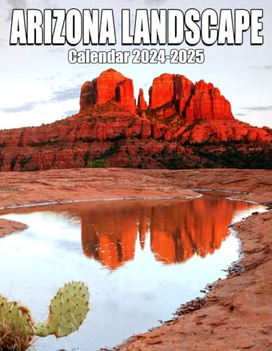 Arizona Landscape Calendar 2024 - 2025: A 24-Month for Jan 2024 to December 2025, Organizing & Planning, Gift For Friends And Family