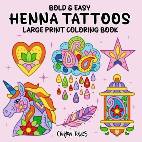 Henna Tattoos: Large Print Bold and Easy Coloring Book for Teens and Adults featuring Mandala Art, Mehndi and Paisley designs