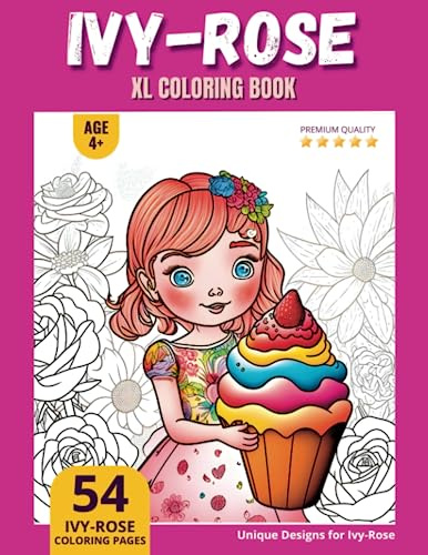 Ivy-Rose Coloring Book: Perfect Personal Name Gift - XL Edition - Age 4+ - 54 coloring pages for girls - Premium Quality - Ivy-Rose Coloring page