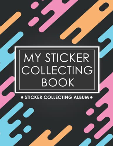 My Sticker Collecting Book: Blank sticker album for collecting stickers | sticker collecting album for adults and kids | large Reusable Sticker ... blank sticker book for collecting stickers )