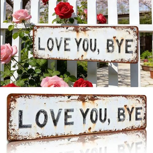 Love You Bye Vintage Metal Wall Sign Love You Bye Sign Distressed Aluminium Wall Art with Weathered Edges, Retro Decorative Sign for Home, Bar, Café, Hallway or Wedding Décor (4 × 16 Inch)