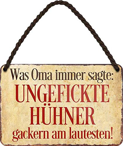 Blechschild ''Oma sagte Ungefickte Hühner gackern am lautesten'' 18x12cm Geschenk Lustige Sprüche Feier Vintage Retro Geburtstag Deko Party Überraschung Fan Sarkasmus Ironie Funny Schwarzer Humor