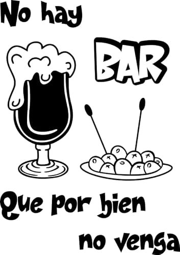 Soul Art Graphics, Vinilo decorativo de pared con frase 'No hay bar...' para bar cafetería o restaurante. Pegatina decorativa con frase divertida. Vinilo de corte (21x30cm)