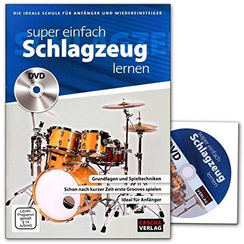 Super einfach Schlagzeug lernen - ideale Schule für Anfänger und Wiedereinsteiger mit DVD