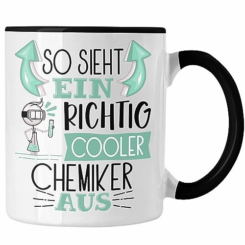 Trendation - Chemiker Tasse Geschenk So Sieht Ein RIchtig Cooler Chemiker Aus Geschenkidee Lustiger Spruch Geburtstag Becher Kaffeetasse Chemie Student Chemielehrer (Schwarz)