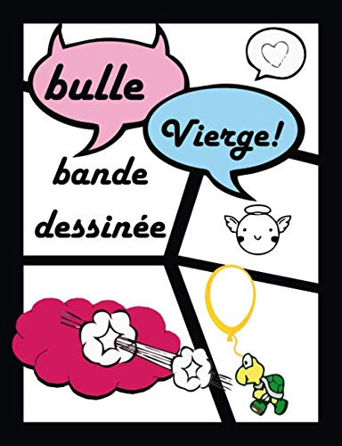 Bulle vierge Bande dessinée: Bulles Vides à compléter I Si tu rêves de créer ta propre BD rapidement tu es au bon endroit le livre te permet d'écrire ... histoire I Cadeau pour enfant I 120 pages