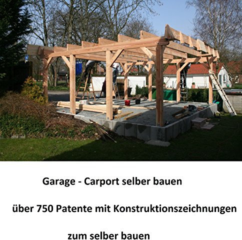 Garage - Carport selber bauen: 510 Seiten mit Konstruktionszeichnungen