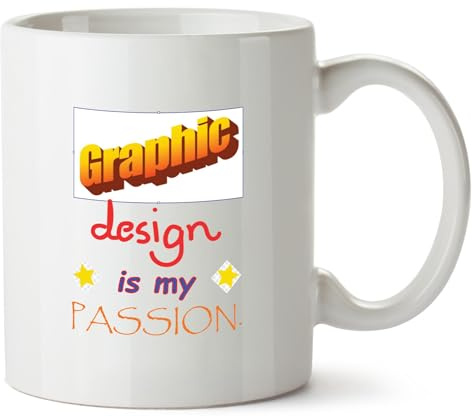 Hippowarehouse Graphic Design is My Passion Printed Mug Various Colour Options Ceramic Cup Kitchenware 10oz