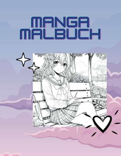 Manga Malbuch: Ein schönes Manga - Malbuch, ideal für jeden Manga-Fan. Mit 40 verschiedenen Ausmalbildern.