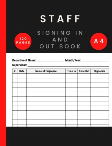 Staff Signing In And Out Book A4: Employee Sign in Book for Business, Workplace, Office, Security to Record up to 3000 Forms | A4 Large Employee Signing In And Out Book.