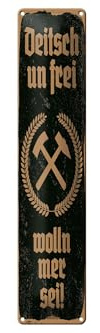 Femer Blechschild Spruch 46x10 cm Deitsch un frei wolln mer sei Hammer Sichel Schild