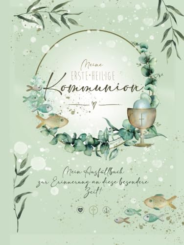 MEINE KOMMUNION Mein Ausfüllbuch für diese besondere Zeit!: AUSFÜLLBUCH inklusive GÄSTEBUCH zur Kommunion für Jungen und Mädchen mit kreativen Fragen ... Einkleben super zur PERSÖNLICHKEITSBILDUNG