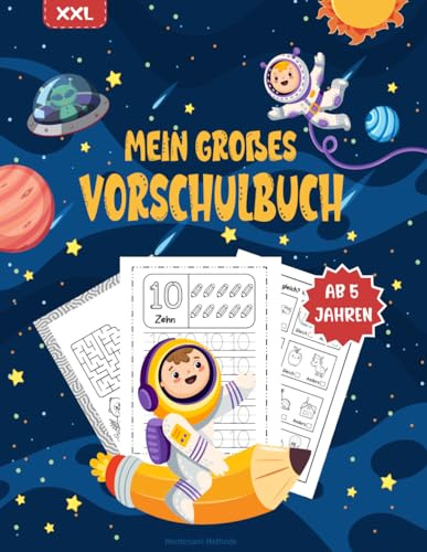Mein Großes Montessori Vorschulbuch ab 5 jahre xxl: Vorschule Übungsheft Jungen & Mädchen. Vorschulblock mit Schwungübungen, Labyrinthe, Buchstaben, ... Soduku, zeichnen, ausmalen Nachspuren & mehr