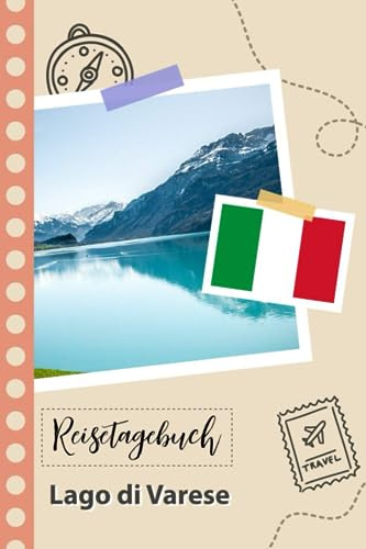 Reisetagebuch zum Ausfüllen - Lago di Varese: Ein Lustiger Reisetagebuch zum selberschreiben für Ihre Reise nach Italien für Paare, Männer und Frauen mit Anregungen und Checklisten.