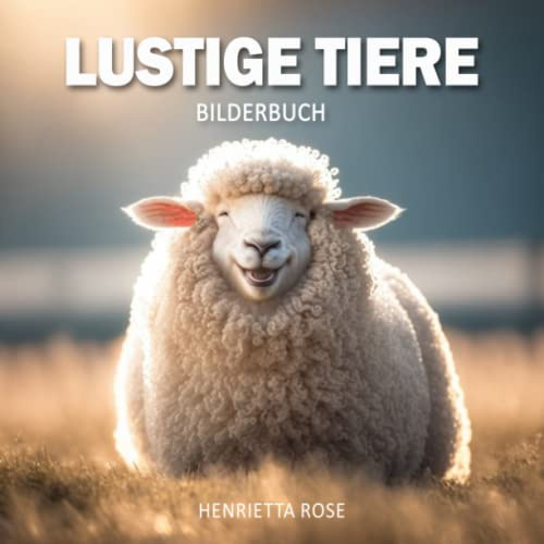 Lustige Tiere Bilderbuch: Heiteres Und Lustiges Geschenkbuch Für Kinder, Erwachsene, Senioren Mit Demenz Und Alzheimer-patienten | Einfache Und ... Für Die Geistige Gesundheit Von Erwachsenen