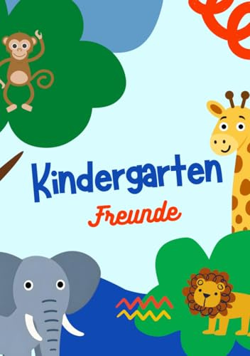 Freundebuch Kindergarten - Tiere im Zoo: Meine Freunde aus dem Kindergarten - Erinnerungsbuch für Kindergartenkinder, die Zootiere lieben. (Kindergartenfreunde)