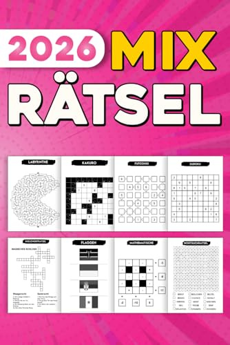 Rätselbuch Mix für Erwachsene 2026 : Mix Rätselvon Kreuzworträtsel, Sudoku, Wortsuchrätsel, Labyrinthe..., Denkspiele und Rätselvielfalt für jeden Tag