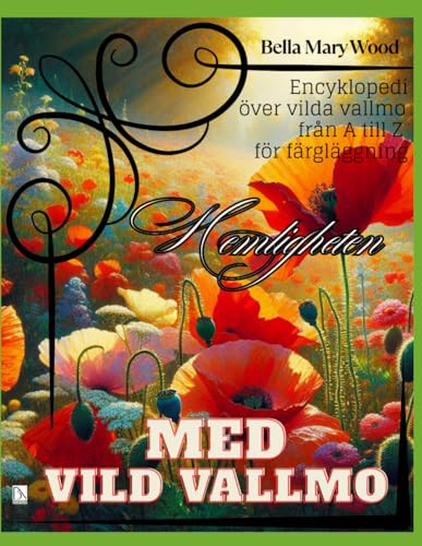 Fältvallmomysteriet Målarbok för barn och vuxna: vilda blommor målning