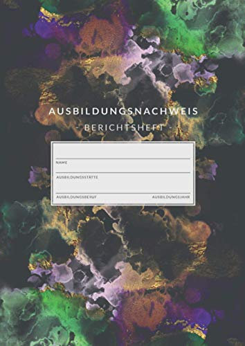 Ausbildungsnachweis • Berichtsheft: Ausbildungsnachweisheft zum Eintragen von wöchentlichen Berichten • Din A4 • 1 Woche auf 2 Seiten • Berichtshefte für Auszubildende
