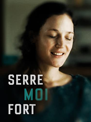 Serre moi fort