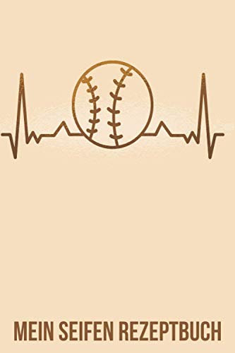 Mein Seifen Rezeptbuch: Kosmetikrezepte Notizbuch | Naturkosmetik und Seife selber herstellen | Kosmetik | Cremes | Naturseife | Baseball Sport Fans