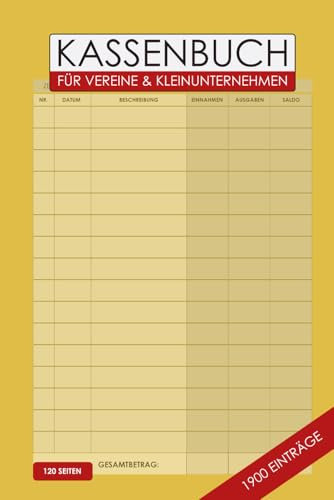 Kassenbuch A5 für Vereine und Kleinunternehmen | 120 Seiten | Übersicht der Einnahmen und Ausgaben - mit perfekter Zeilengröße | 1900 Einträge | perfekte Finanzübersicht | Cover: Gold