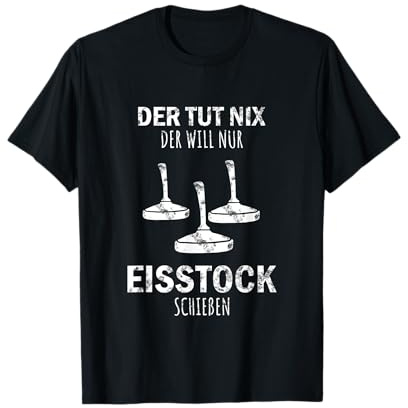 Stockschiessen - Der Tut Nix der will nur Eisstockschießen T-Shirt